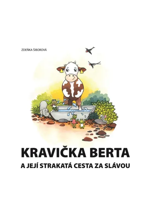 Kravička Berta a její strakatá cesta za