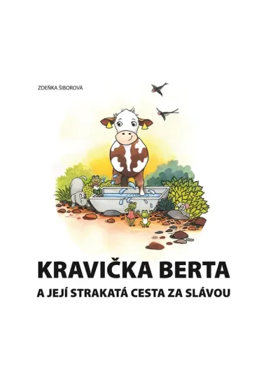 Kravička Berta a její strakatá cesta za