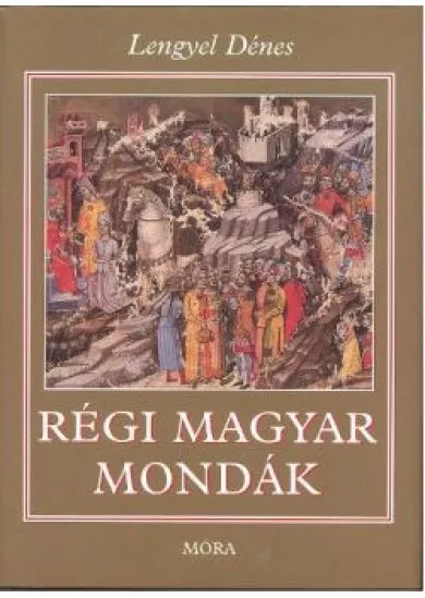 RÉGI MAGYAR MONDÁK (21. KIADÁS)