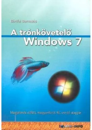 A TRÓNKÖVETELŐ WINDOWS 7
