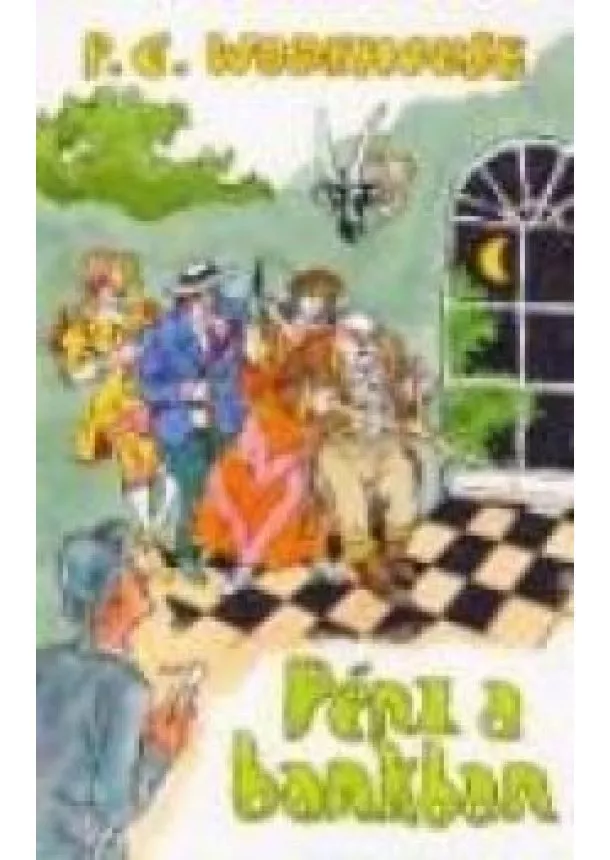 P. G. Wodehouse - PÉNZ A BANKBAN /AKCIÓ