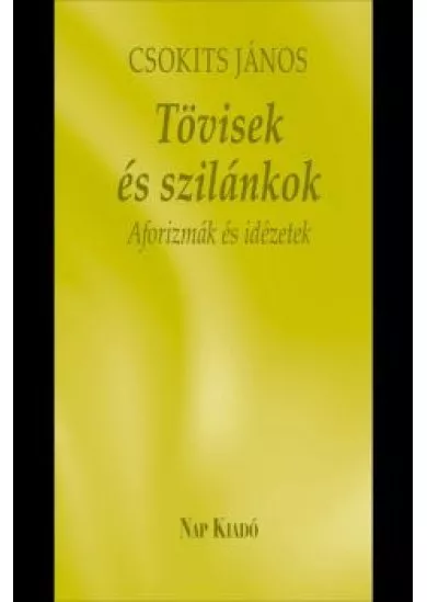Tövisek és szilánkok - Aforizmák és idézetek - Különleges könyvek