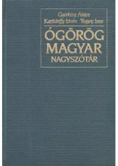 ÓGÖRÖG-MAGYAR NAGYSZÓTÁR