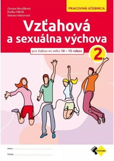 Vzťahová a sexuálna výchova 2 - pre žiakov vo veku 10-15 rokov