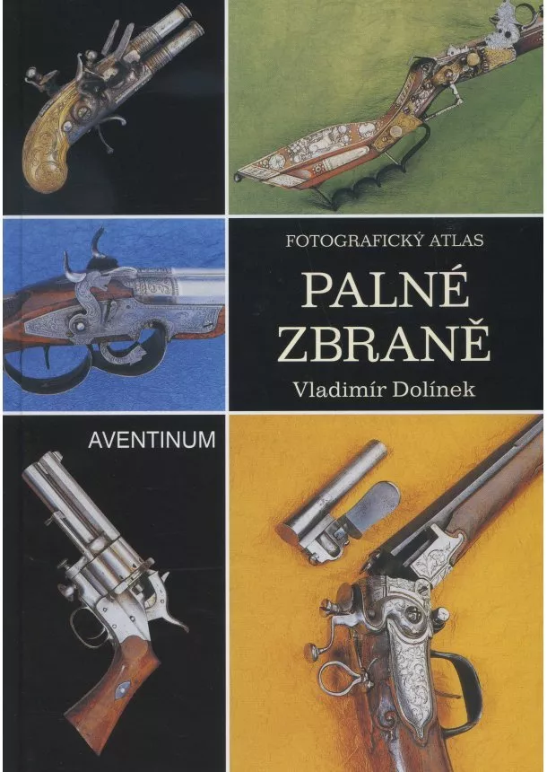 Vladimír Dolínek - Palné zbraně - Třetí vydání
