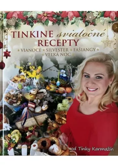 Tinkine sviatočné recepty - Vianoce, Silvester, Fašiangy, Veľká noc