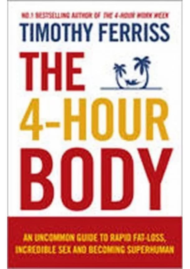 Timothy (Author) Ferriss - 4 Hour Body