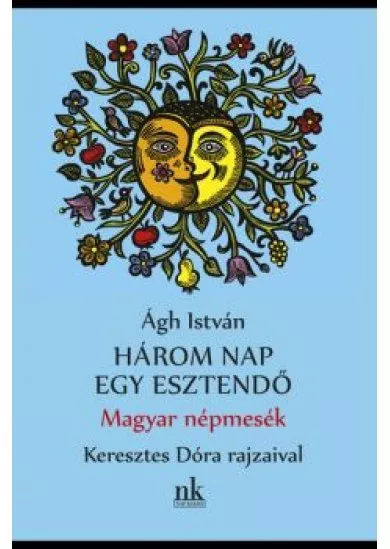Három nap egy esztendő - Magyar népmesék