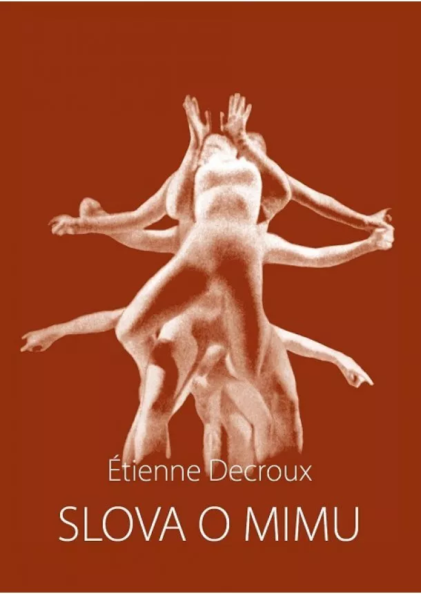 Étienne Decroux - Slova o mimu