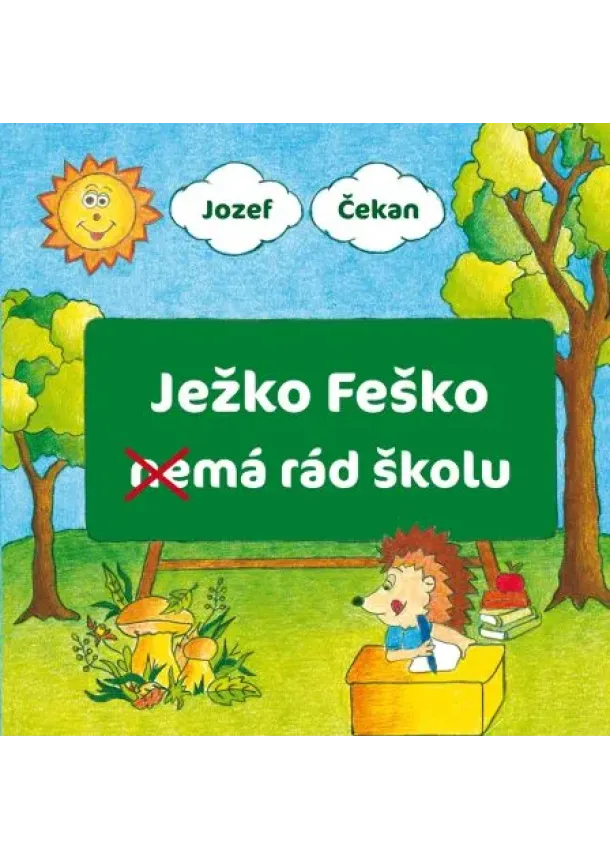 Jozef Čekan - Ježko Feško nemá rád školu