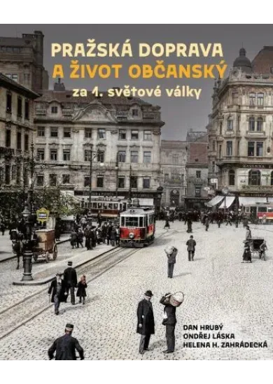 Pražská doprava a život občanský za 1. světové války