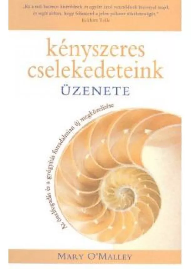 MARY OMALLEY - KÉNYSZERES CSELEKEDETEINK ÜZENETE