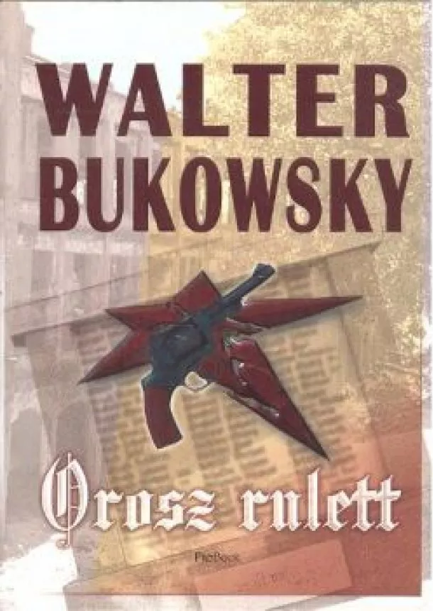 WALTER BUKOWSKY - OROSZ RULETT