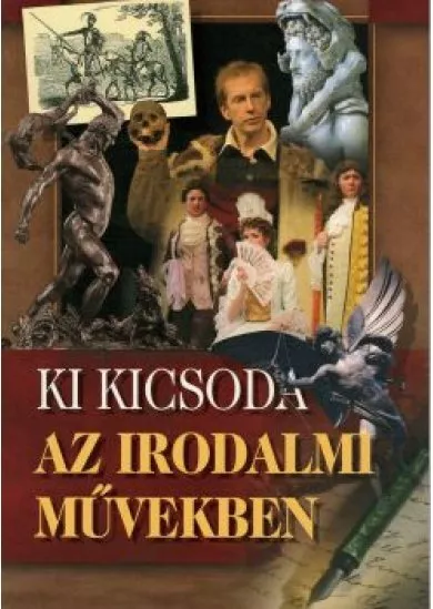 Ki kicsoda az irodalmi művekben