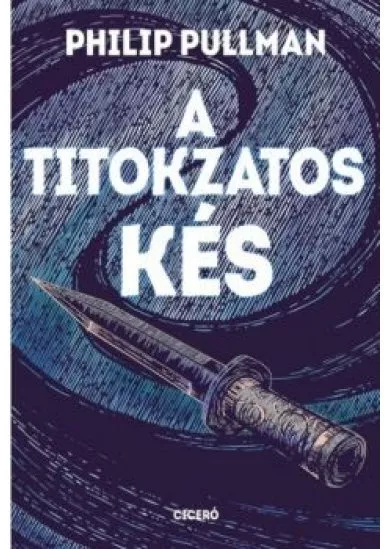 A titokzatos kés /Északi fény-trilógia 2.