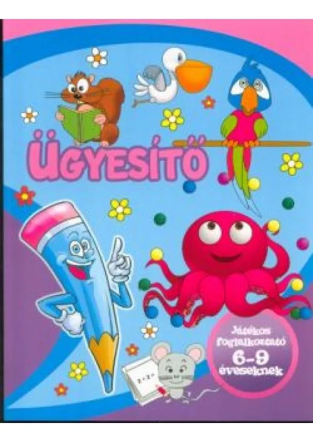 Lengyel Orsolya - Ügyesítő játékos foglalkoztató 6-9 éveseknek