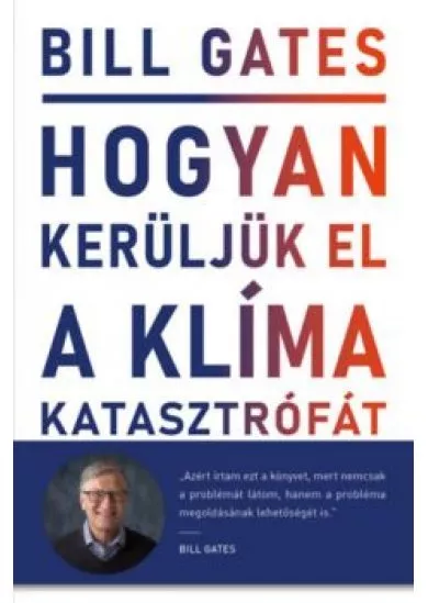 Hogyan kerüljük el a klímakatasztrófát? - Lehetőségeink a megoldást jelentő áttöréshez