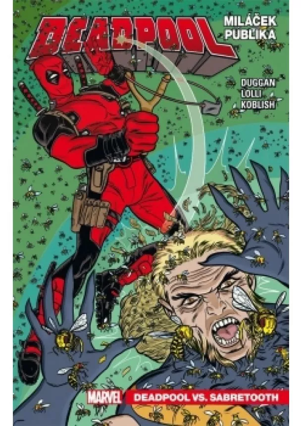 Gerry Duggan - Deadpool, miláček publika 2: Deadpool vs. Sabretooth