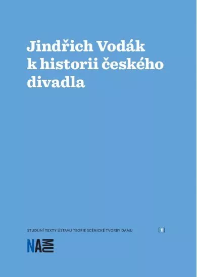 Jindřich Vodák k historii českého divadla
