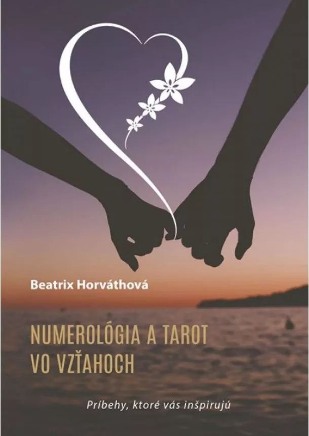 Beatrix Horváthová - Numerológia a tarot vo vzťahoch