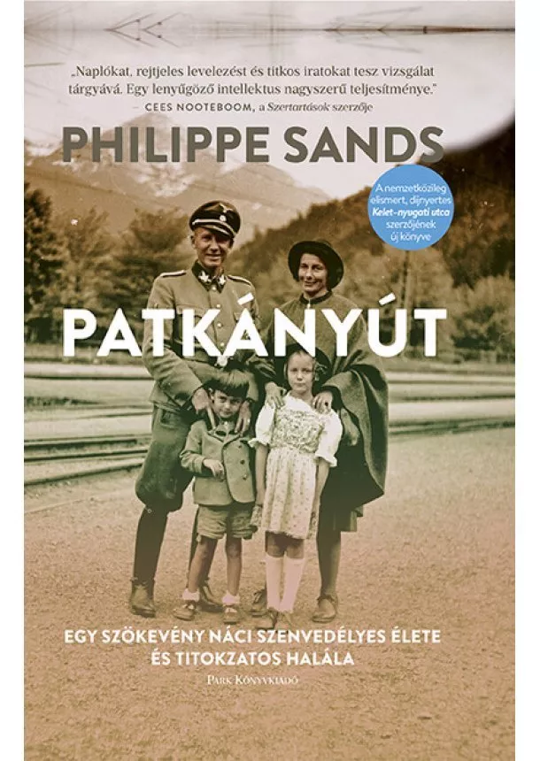 Philippe Sands - Patkányút - Egy szökevény náci szenvedélyes élete és titokzatos halála