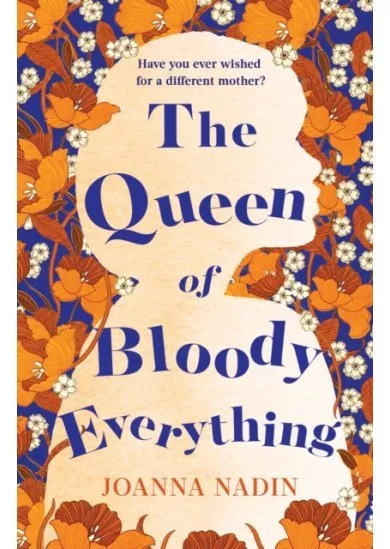 The Queen of Bloody Everything