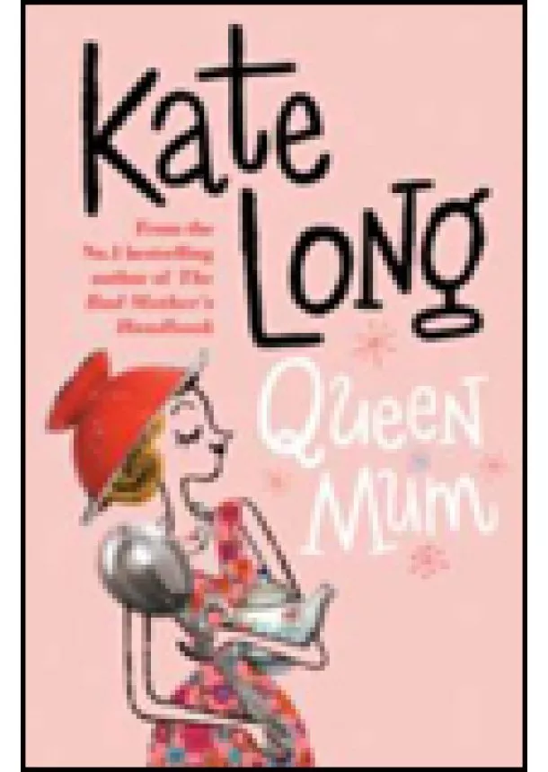 Kate Long - Queen Mum