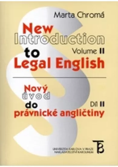 New Introduction to Legal English - Volume II - Nový úvod do právnické angličtiny - Díl 2
