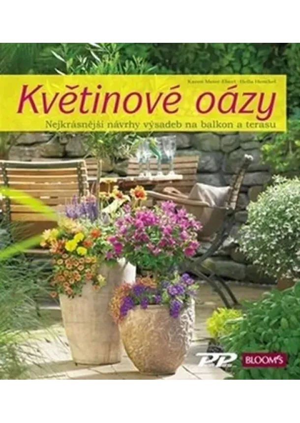 Květinové oázy - Nejkrásnější návrhy výsadeb pro balkon i terasu