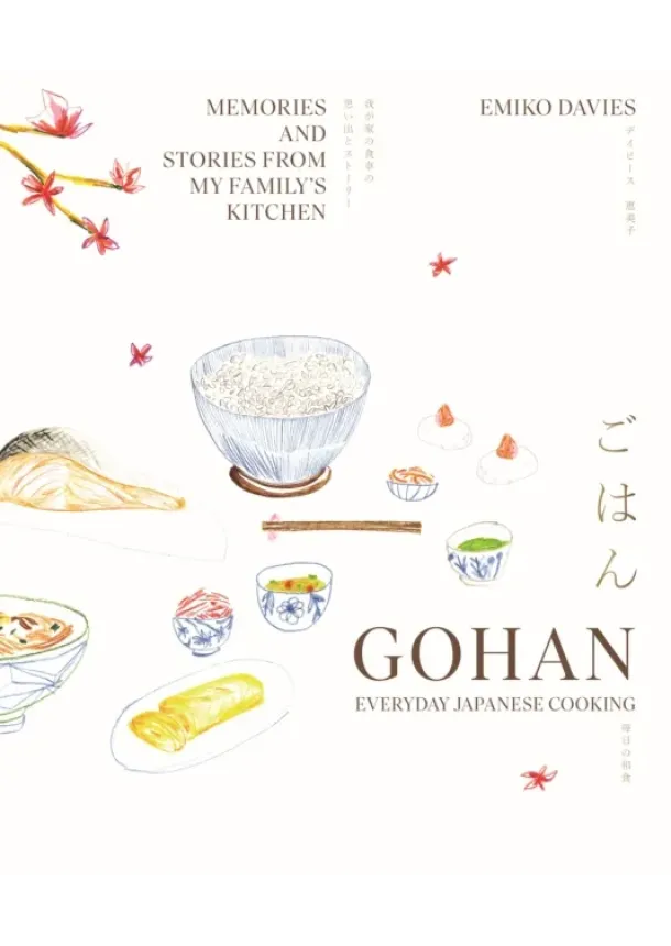 Emiko Davies - Gohan: Everyday Japanese Cooking