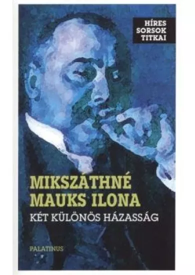 KÉT KÜLÖNÖS HÁZASSÁG /HÍRES SORSOK TITKAI