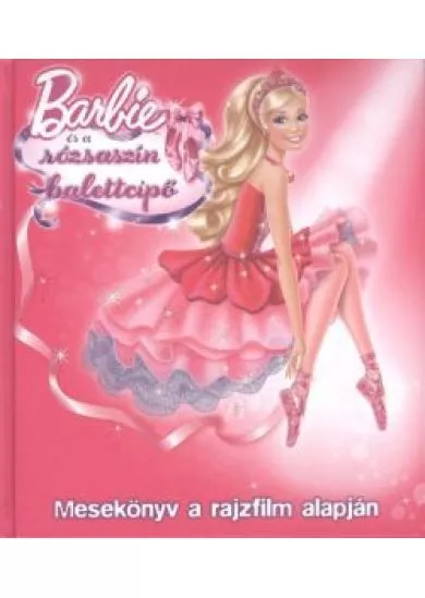 BARBIE ÉS A RÓZSASZÍN BALETTCIPŐ