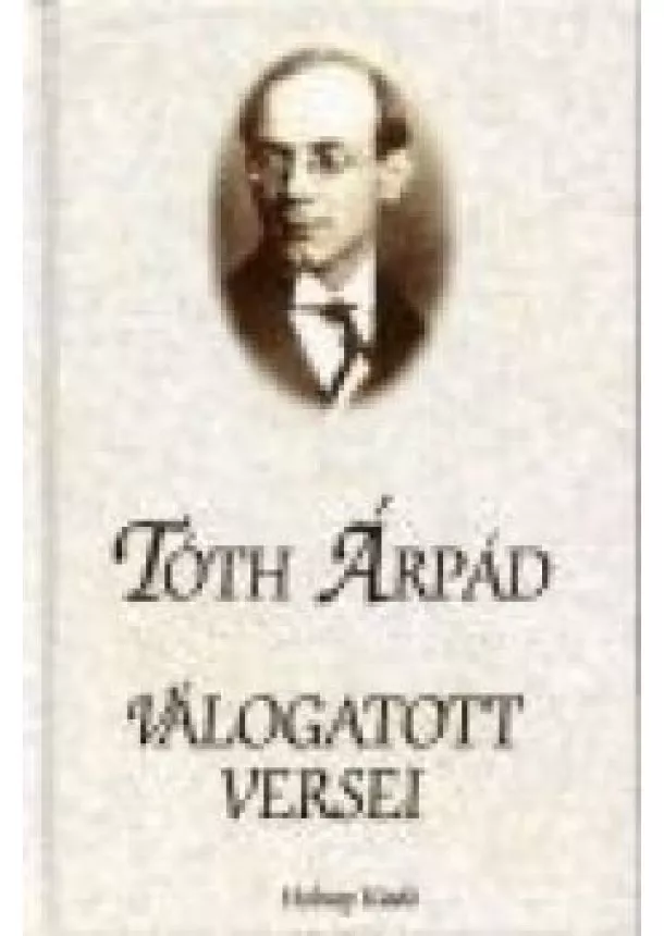 Tóth Árpád - Tóth Árpád válogatott versei