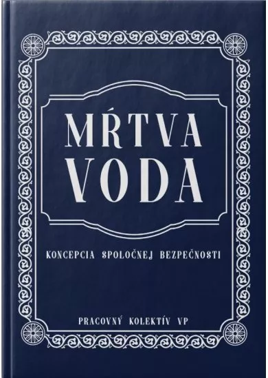 Mŕtva voda - Koncepcia spoločnej bezpečnosti