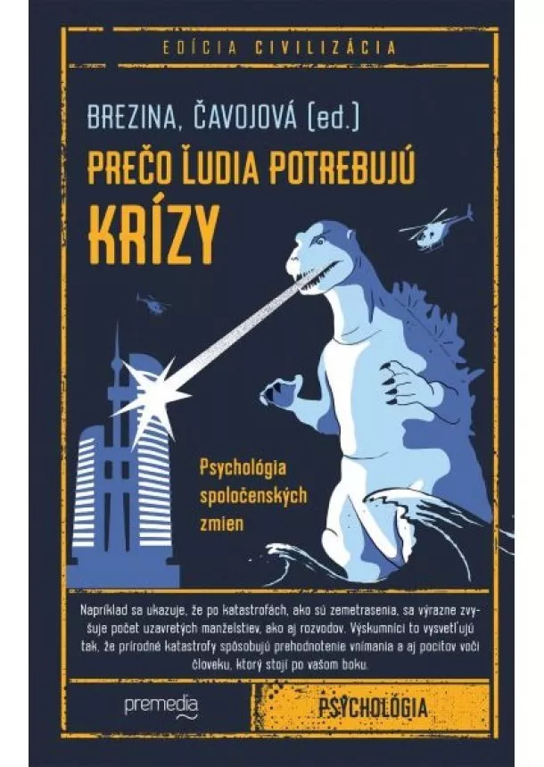 Ivan Brezina, Vladimíra Čavojová - Prečo ľudia potrebujú krízy - Psychológia spoločenských zmien