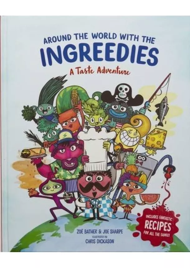 Zoë Bather, Joe Sharpe, Chris Dickason - Around the World with the Ingreedies