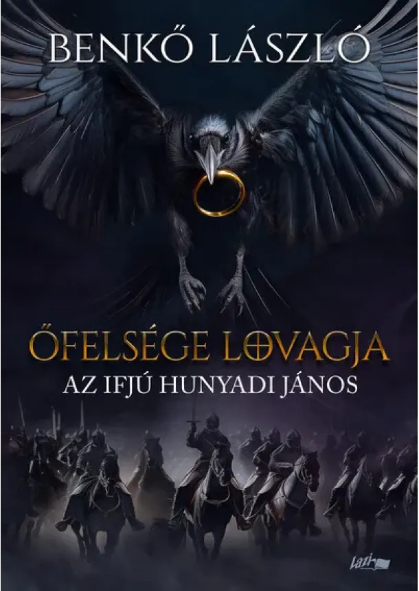 Benkő László - Őfelsége lovagja - Az ifjú Hunyadi János
