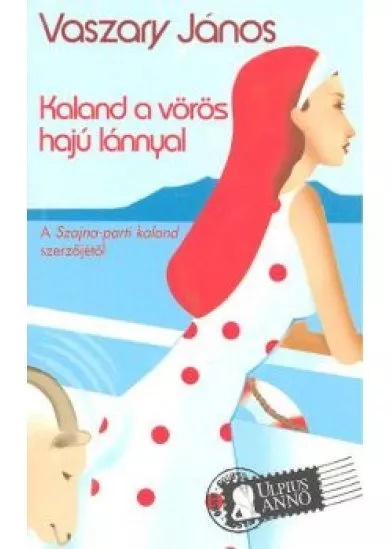 KALAND A VÖRÖS HAJÚ LÁNNYAL