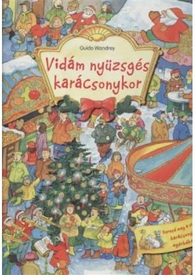 VIDÁM NYÜZSGÉS KARÁCSONYKOR §K