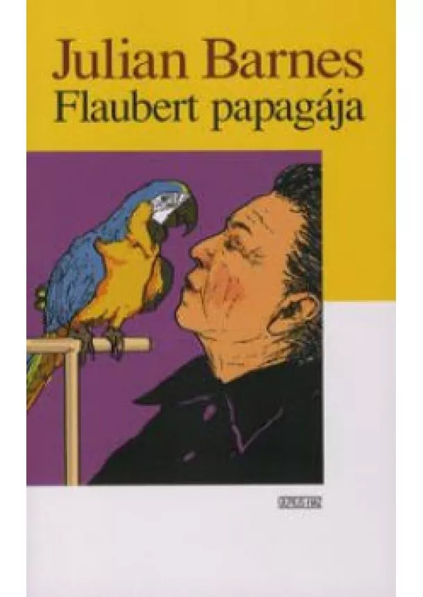 JULIAN BARNES - Flaubert papagája