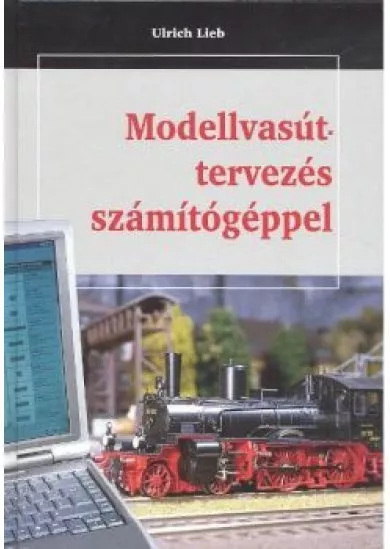 MODELLVASÚT-TERVEZÉS SZÁMÍTÓGÉPPEL