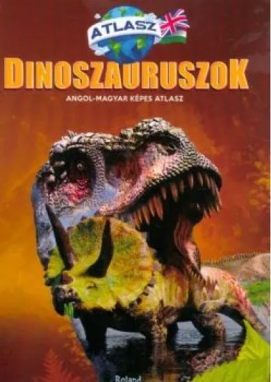 Dinoszauruszok Angol-Magyar képes atlasz