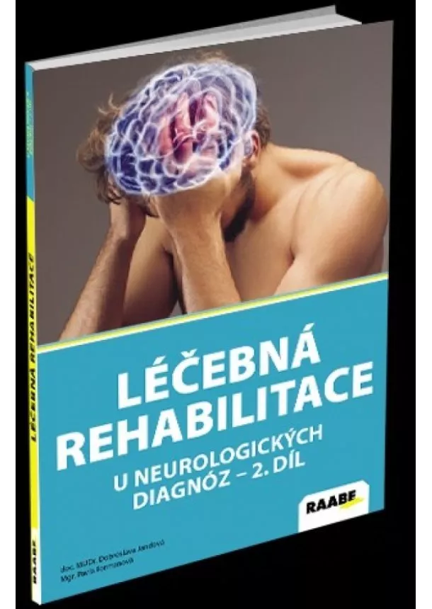 Dobroslava Jandová, Pavla Formanová - Léčebná rehabilitace u neurologických diagnóz II.díl