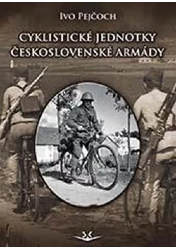 Ivo Pejčoch - Cyklistické jednotky československé armá
