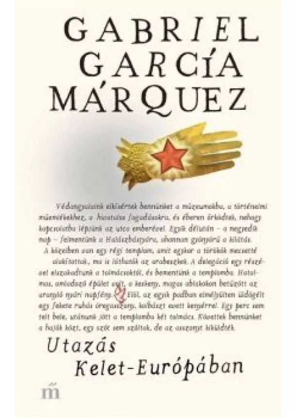Gabriel García Márquez - Utazás Kelet-Európában