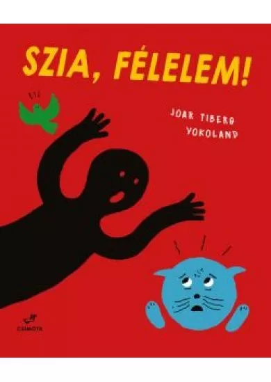 Szia, Félelem!