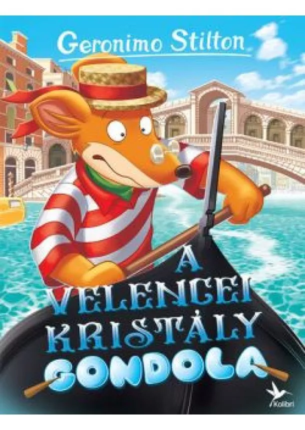 Geronimo Stilton - A velencei kristálygondola - Mulatságos történetek