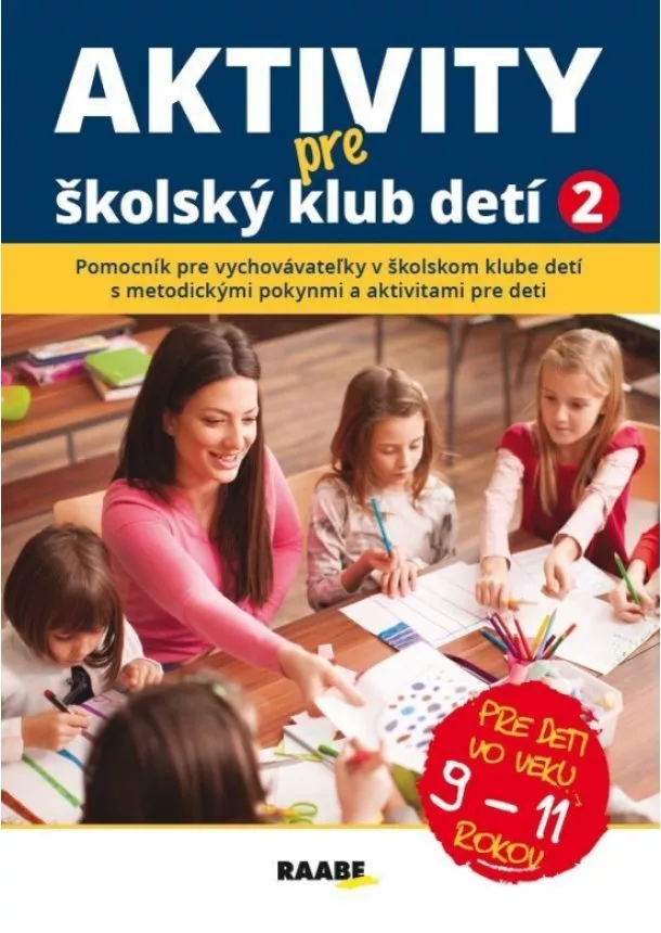 Kolektív autorov - Aktivity pre ŠKD II. pre deti vo veku 9-11 rokov