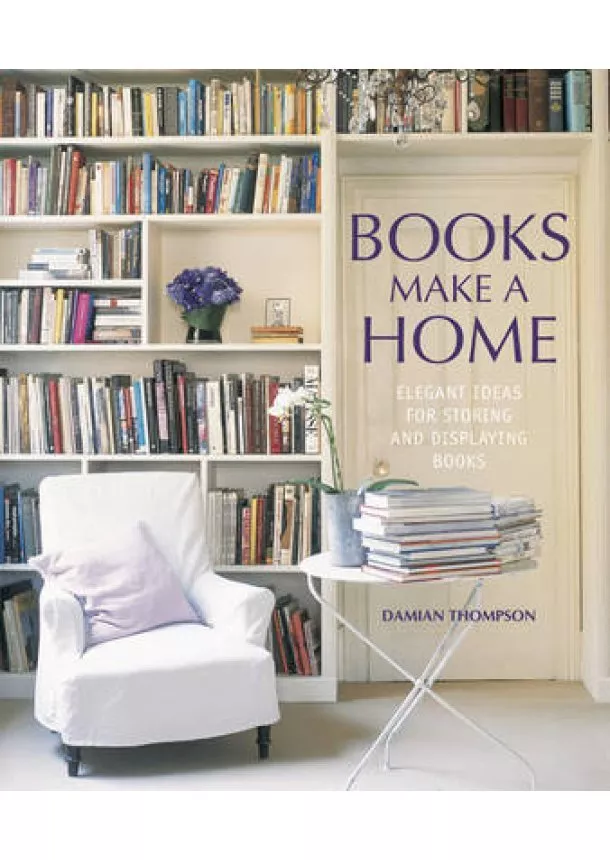 Damian Thompson - Books Make a Home