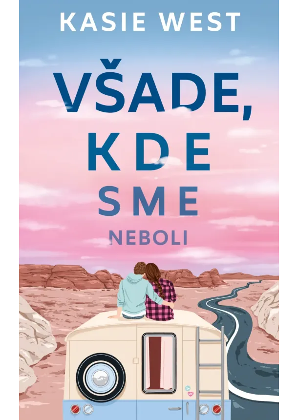 Kasie West - Všade, kde sme neboli